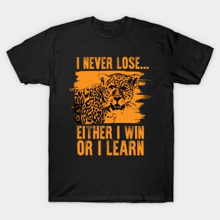 I never lose T-Shirt